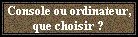 Console-ordi1c 1.gif (3330 octets)