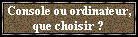 Console-ordi1c 2.gif (3435 octets)
